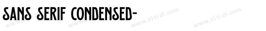 Sans serif Condensed字体转换 Sans serif Condensed字体转换